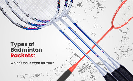 🏸 Types of Badminton Racquets: Which One Is Right for You?